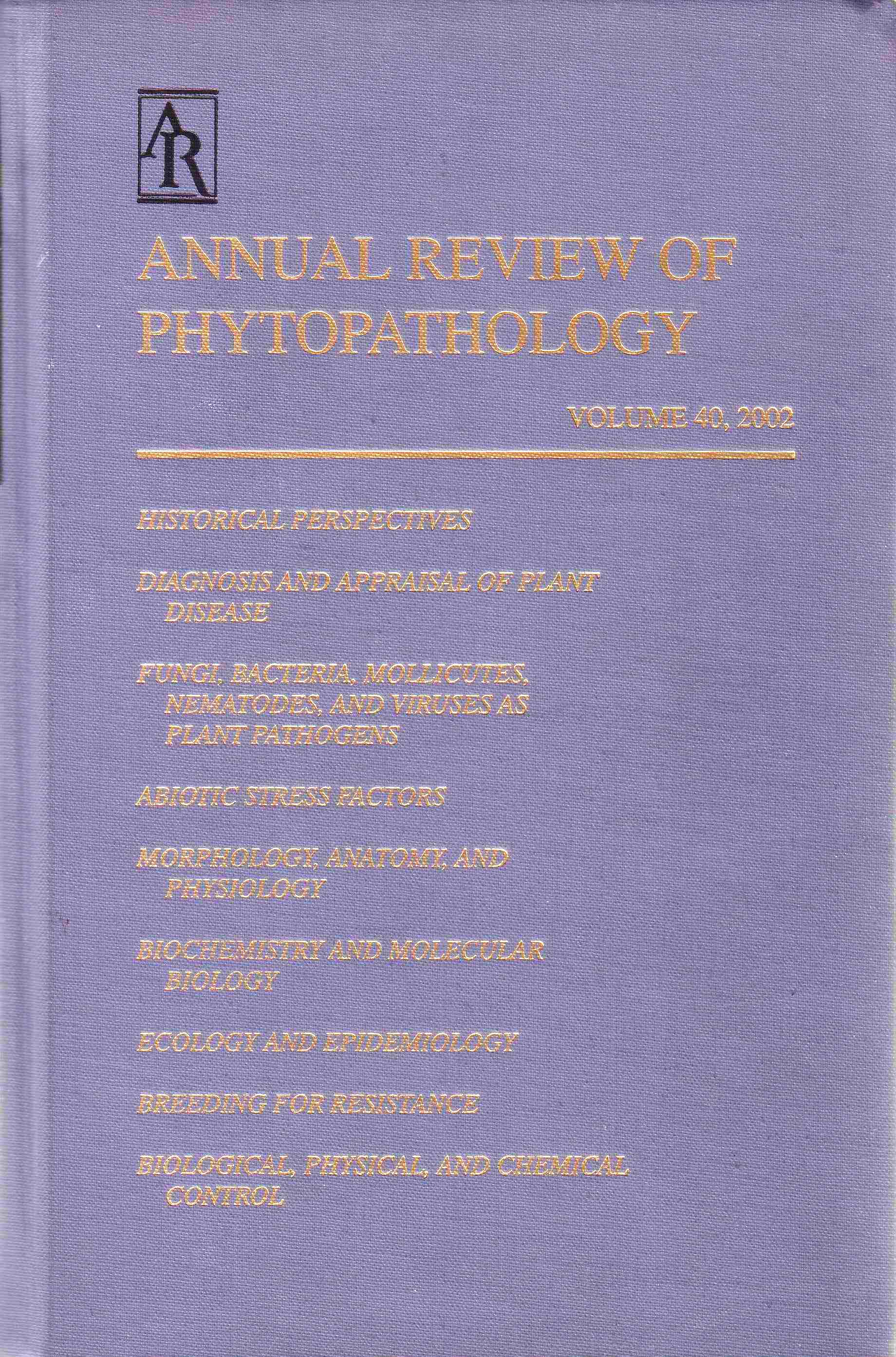 Annual Review of Phytopathology, Volume 40, 2002  by Robert K. Webster (Editor), Gregory Shaner (Associate Editor) and Neal K. Van Alfen (Associate Editor)