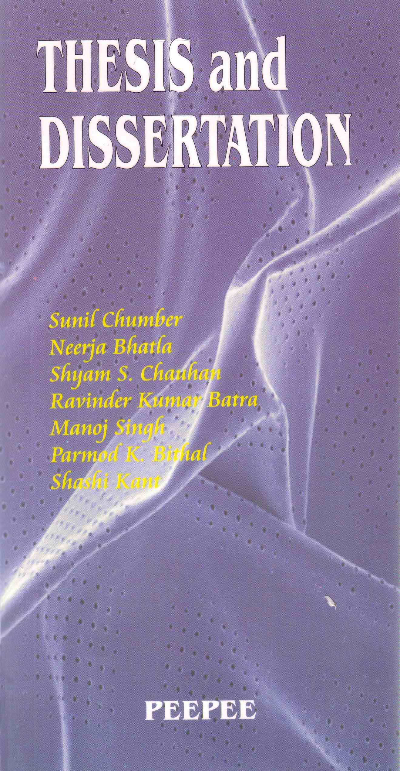 Thesis and Dissertation by Sunil Chumber, Neerja Bhatla, Shyam S. Chauhan, Ravinder Kumar Batra, Manoj Singh, Pramod K. Bithal and Shashi Kant