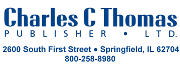 CHARLES C THOMAS · PUBLISHER, LTD., 2600 South First Street, Springfield, Illinois 62704