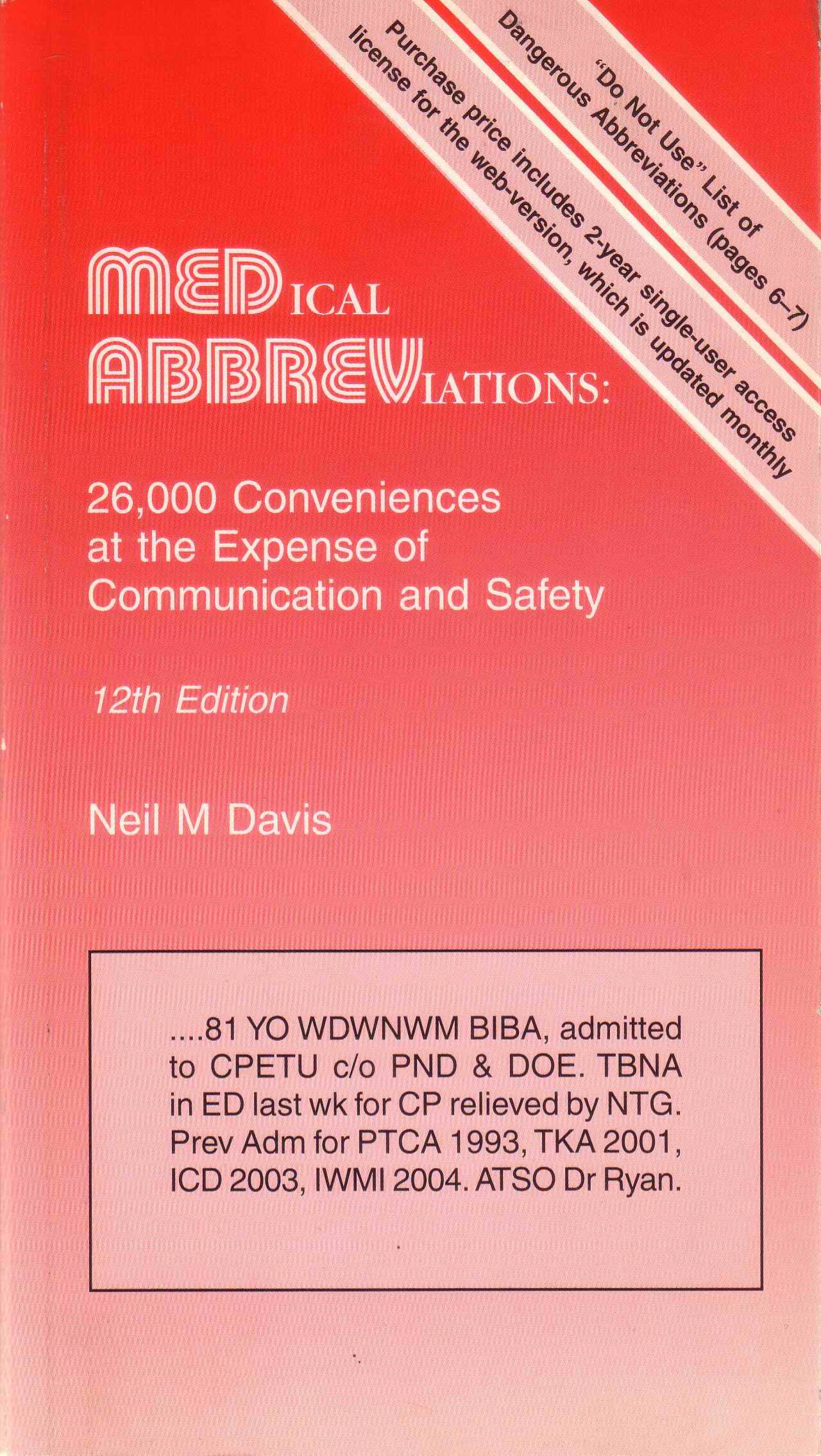 Medical Abbreviations: 26,000 Conveniences at the Expense of Communications and Safety by Neil M Davis