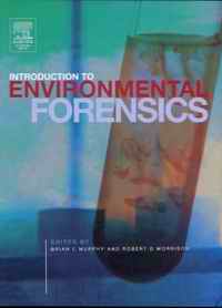 Introduction to Environmental Forensics edited by Brian L. Murphy and Robert D. Morrions