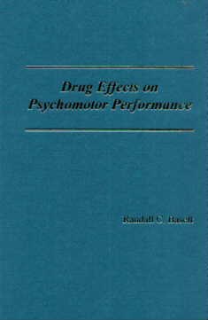 Drug effects on Psychomotor Performance by Randall C. Baselt