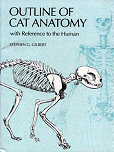 Outline of Cat Anatomy with Reference to the Human, by Stephen G. Gilbert, September 2000