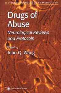 Drugs of Abuse - Neurological Reviews and Protocols, edited by John Q. Wang. Humana Press Inc., 999 Riverview Drive, Suite 208, Totowa, New Jersey 07512